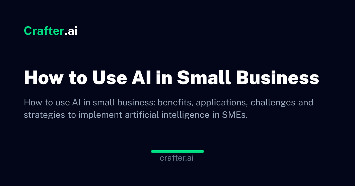 How to Use AI in Small Business | Crafter.ai Blog