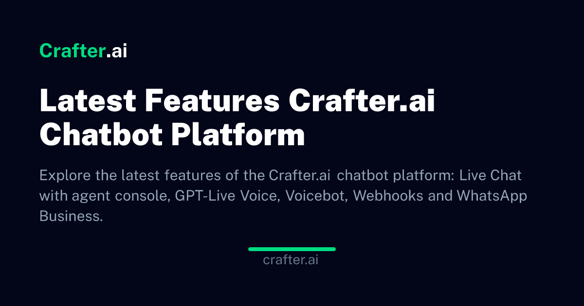 Latest Features Crafter.ai Chatbot Platform